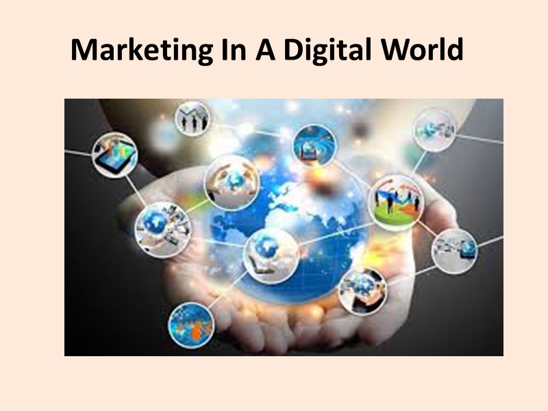 Marketing In A Digital World